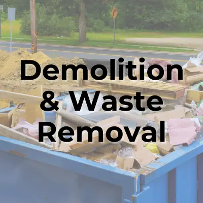 Demolition and Waste Removal